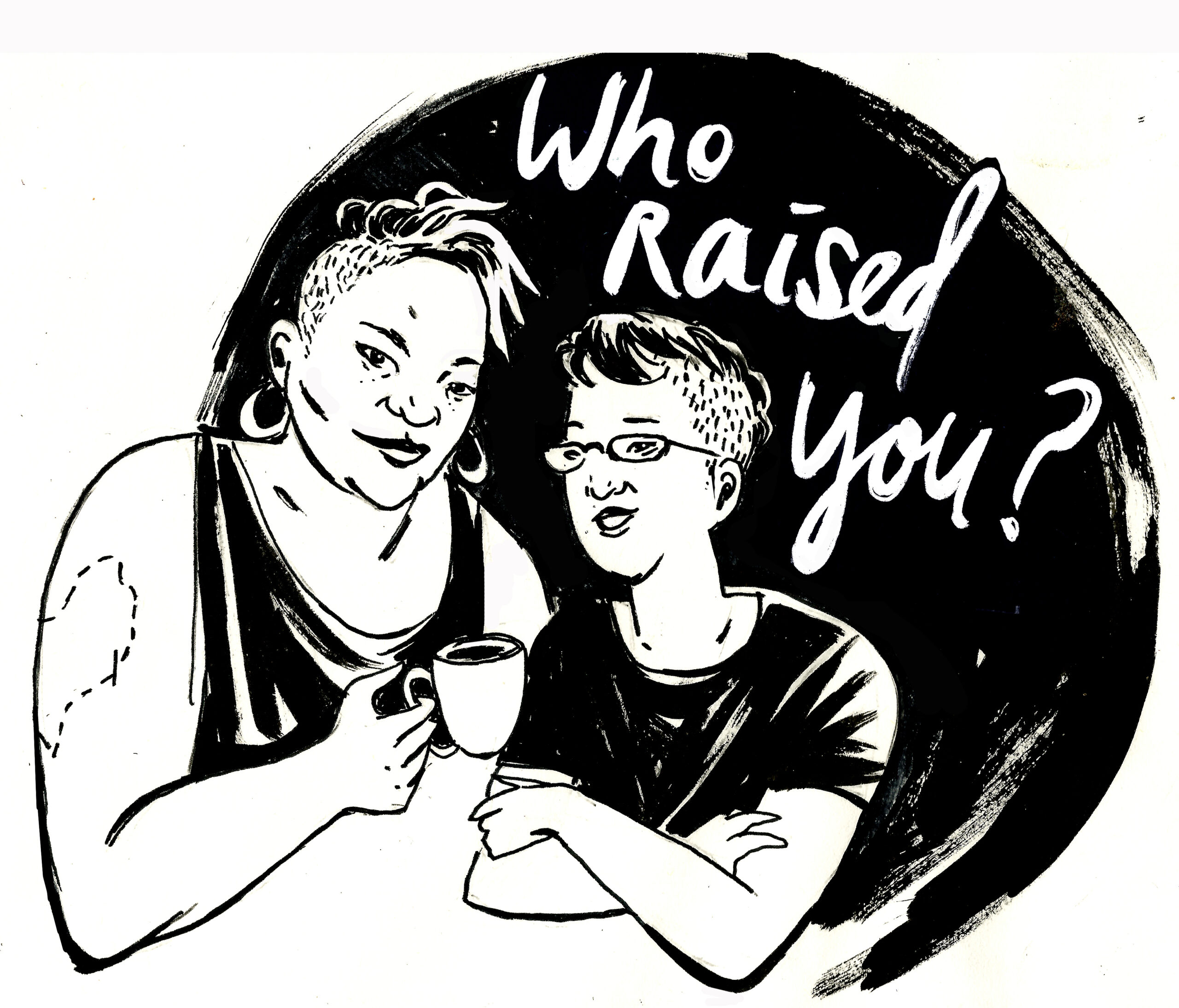 ARCHIVE: Who Raised You? post thumbnail image